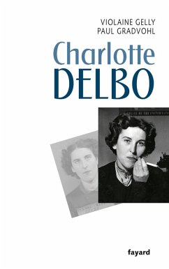 Charlotte Delbo (eBook, ePUB) - Gelly, Violaine; Gradvohl, Paul