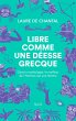 Libre comme une déesse grecque (eBook,... - Bild 1