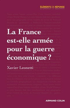 La France est-elle armée pour la guerre économique ? (eBook, ePUB) - Leonetti, Xavier