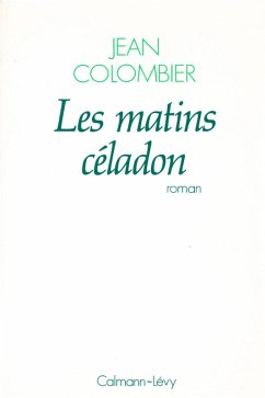 Les Matins céladon (eBook, ePUB) - Colombier, Jean