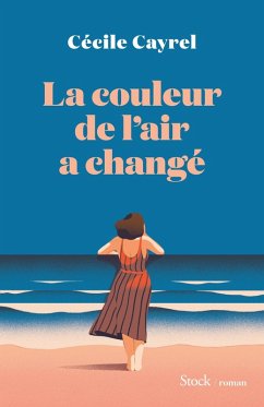 La couleur de l'air a changé (eBook, ePUB) - Cayrel, Cécile