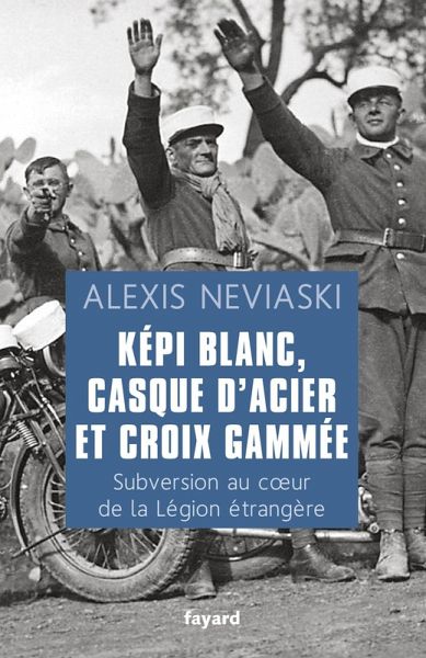 Képi blanc, casque d'acier et croix gammée (eBook, ePUB)