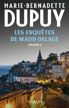 Les enquêtes de Maud Delage volume 1 (eBook, ePUB) - Dupuy, Marie-Bernadette