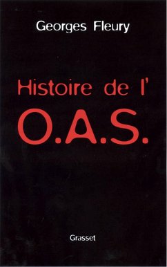 Histoire de l'OAS (eBook, ePUB) - Fleury, Georges