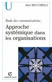 Étude des communications : approche systémique dans les organisations (eBook, ePUB)