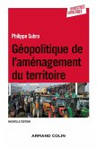 Géopolitique de l'aménagement du territoire - 3e éd. (eBook, ePUB)