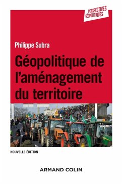 Géopolitique de l'aménagement du territoire - 3e éd. (eBook, ePUB) - Subra, Philippe