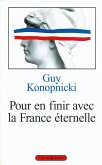 Pour en finir avec la France éternelle (eBook, ePUB)