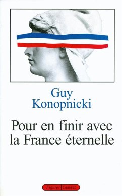 Pour en finir avec la France éternelle (eBook, ePUB) - Konopnicki, Guy