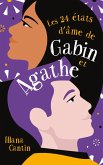 Les 24 états d'âme de Gabin et Agathe (eBook, ePUB) Les 24 états d'âme de Gabin et Agathe (eBook, ePUB)