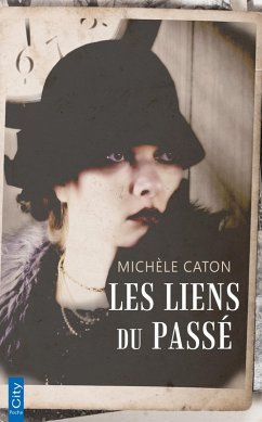 Les liens du passé (eBook, ePUB) - Caton, Michèle
