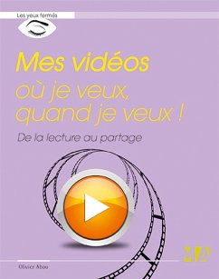 Cover Mes vidéos où je veux, quand je veux ! (eBook, ePUB)