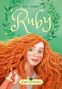 Ruby - tome 1 - L'appel des êtres fées (eBook, ePUB) - Gembri, Kira