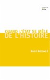 Quand l'Etat se mêle de l'Histoire (eBook, ePUB)