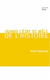 Quand l'Etat se mêle de l'Histoire (eBook, ePUB)