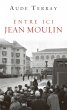 Entre ici Jean Moulin (eBook, ePUB) - Bild 1