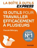 La Boîte à Outils Express - 13 outils pour travailler efficacement à plusieurs (eBook, ePUB)