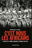 C'est nous les Africains (eBook, ePUB) C'est nous les Africains (eBook, ePUB)