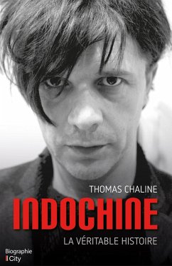Indochine, la véritable histoire (eBook, ePUB) - Chaline, Thomas