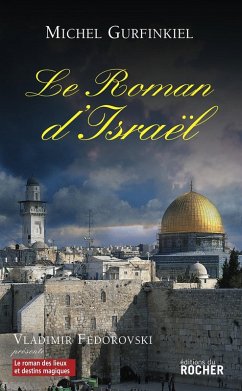 Le Roman d'Israël (eBook, ePUB) - Gurfinkiel, Michel