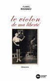 Le violon de ma liberté (eBook, ePUB)