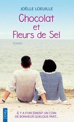 Chocolat et Fleurs de Sel (eBook, ePUB) - Loeuille, Joëlle