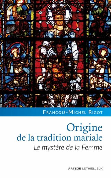 Origine de la tradition mariale (eBook, ePUB)
