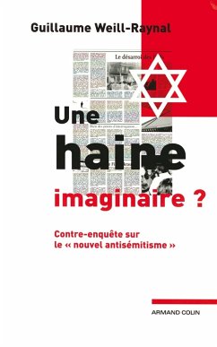 Une haine imaginaire ? (eBook, ePUB) - Weill-Raynal, Guillaume