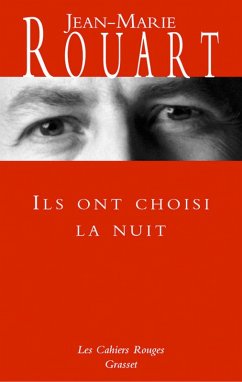 Ils ont choisi la nuit (eBook, ePUB) - Rouart, Jean-Marie