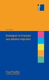 Collection F : Enseigner le français aux adultes migrants (eBook, ePUB)