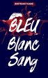 La trilogie Bleu Blanc Sang - Tome 1 -... - Bild 1