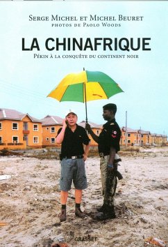 La Chinafrique (eBook, ePUB) - Beuret, Michel; Michel, Serge