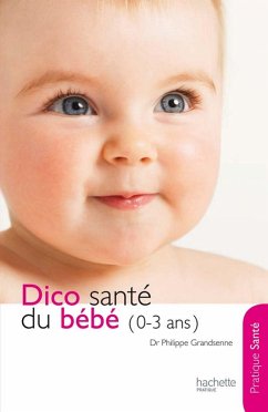 Cover Le dico Santé du bébé (0-3 ans) (eBook, ePUB)