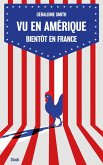 Vu en Amérique... Bientôt en France (eBook, ePUB)
