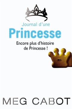 Journal d'une princesse - Encore plus d'histoires de Princesse (eBook, ePUB) - Cabot, Meg