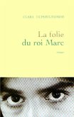 La folie du roi Marc (eBook, ePUB)