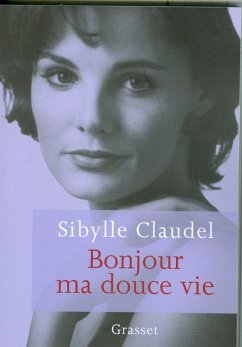 Bonjour ma douce vie (eBook, ePUB) - Claudel, Sybille