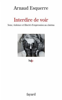 Interdire de voir (eBook, ePUB) - Esquerre, Arnaud