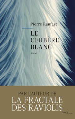 Le cerbère blanc (eBook, ePUB) - Raufast, Pierre