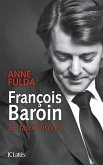 François Baroin, Le faux discret (eBook, ePUB)