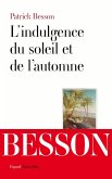 L'indulgence du soleil et de l'automne (eBook, ePUB) L'indulgence du soleil et de l'automne (eBook, ePUB)
