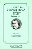 Lettres inédites d'Ernest Renan à ses éditeurs Michel & Calmann-Lévy (eBook, ePUB)