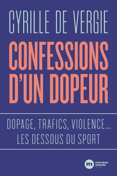 Confessions d'un dopeur (eBook, ePUB) - de Vergie, Cyrille