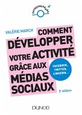 Comment développer votre activité grâce aux médias sociaux - 3e éd. (eBook, ePUB)