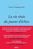 La vie rêvée du joueur d'échecs (eBook, ePUB)