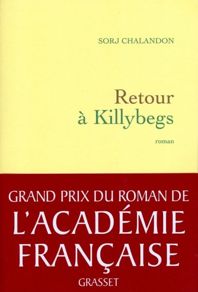 Retour à Killybegs (Grand Prix du Roman de l'Académie Française 2011) (eBook, ePUB) Retour à Killybegs (Grand Prix du Roman de l'Académie Française 2011) (eBook, ePUB)