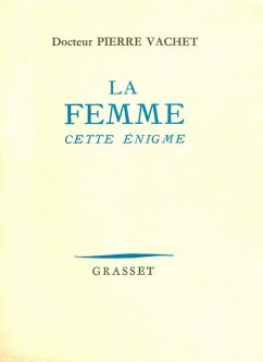 La femme cette énigme (eBook, ePUB) - Vachet, Docteur Pierre