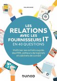 Les relations avec les fournisseurs IT en 40 questions (eBook, ePUB)