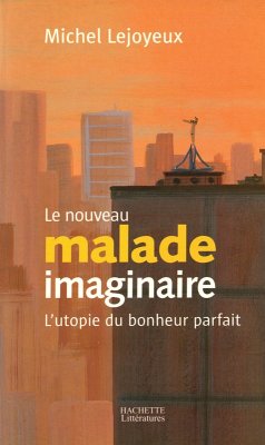 Le nouveau malade imaginaire (eBook, ePUB) - Lejoyeux, Pr Michel