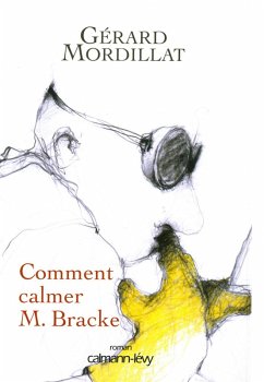 Comment calmer M. Bracke (eBook, ePUB) - Mordillat, Gérard